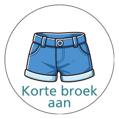 Korte broek aan